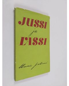 Kirjailijan Maria Jotuni käytetty kirja Jussi ja Lassi