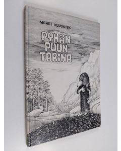 Kirjailijan Martti Kuuskoski käytetty kirja Pyhän puun tarina