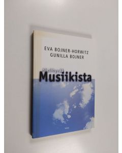 Kirjailijan Eva Bojner Horwitz käytetty kirja Mielihyvää musiikista