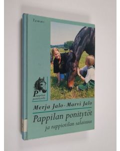 Kirjailijan Marvi Jalo & Merja Jalo käytetty kirja Pappilan ponitytöt ja rappiotilan salaisuus