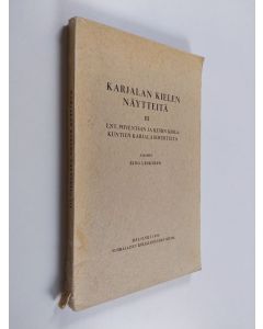 Tekijän Eino Leskinen  käytetty kirja Karjalan kielen näytteitä 3, Ent. Poventsan ja Kemin kihlakuntien karjalaismurteita