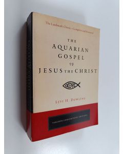 Kirjailijan Levi H. Dowling käytetty kirja The Aquarian Gospel of Jesus the Christ
