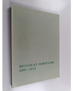 käytetty kirja Heinolan seminaari 1899-1972