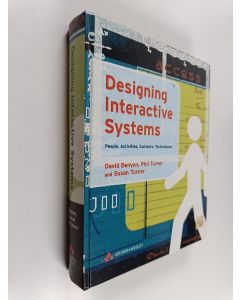 Kirjailijan David Benyon käytetty kirja Designing interactive systems : people, activities, contexts, technologies