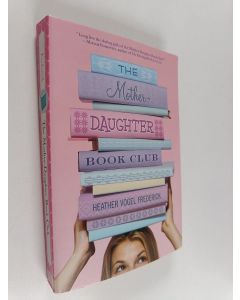 Kirjailijan Heather Vogel Frederick käytetty kirja The Mother-Daughter Book Club