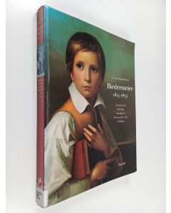 Kirjailijan Georg Himmelheber käytetty kirja Biedermeier 1815-1835