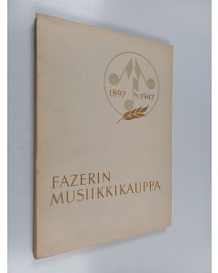 Kirjailijan Einari Marvia käytetty kirja Oy. Fazerin musiikkikauppa 1897-1947