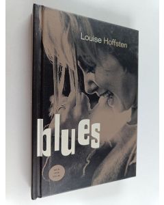 Kirjailijan Louise Hoffsten käytetty kirja Blues
