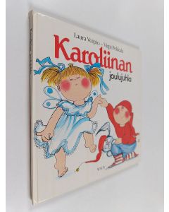 Kirjailijan Laura Voipio käytetty kirja Karoliinan joulujuhla