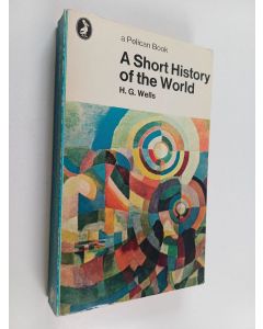 Kirjailijan H. G. Wells käytetty kirja A short history of the world
