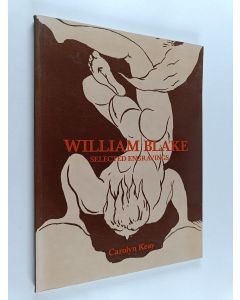 Kirjailijan Carolyn Keay käytetty kirja William Blake : selected engravings