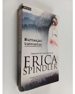Kirjailijan Erica Spindler käytetty kirja Murhaajan tunnustus