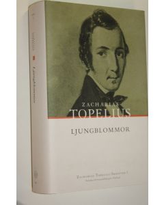 Kirjailijan Zacharias Topelius käytetty kirja Ljungblommor (UUDENVEROINEN)