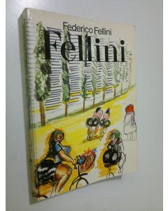 Kirjailijan Frederico Fellini käytetty kirja Fellini