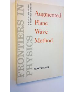 Kirjailijan Terry Loucks käytetty kirja Augmented Plane Wave Method: A Guide to Performing Electronic Structure Calculations