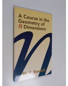 Kirjailijan M. G. Kendall käytetty kirja A course in the geometry of n dimensions