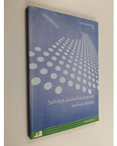 käytetty kirja Alueellistamisen vaikuttavuuden selvittäminen seitsemässä alueellistetussa organisaatiossa