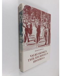 Kirjailijan Juhani Kivelä käytetty kirja Valkeakosken työläisurheilun historiaa : Valkeakosken Jyry 1905-1932 : Valkeakosken Koskenpojat 1929-1989