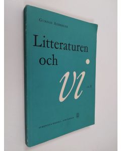 Kirjailijan Gunnar Axberger käytetty kirja Litteraturen och vi 1
