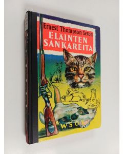 Kirjailijan Ernest Thompson Seton käytetty kirja Eläinten sankareita