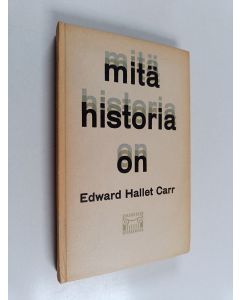 Kirjailijan Edward Hallet Carr käytetty kirja Mitä historia on
