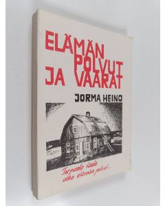 Kirjailijan Jorma Heino käytetty kirja Elämän polvut ja vaarat