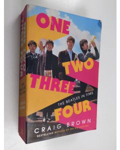 Kirjailijan Craig Brown käytetty kirja One Two Three Four - The Beatles in Time