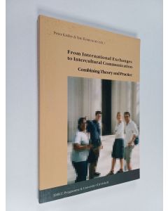 Kirjailijan Peter Kistler käytetty kirja From international exchanges to intercultural communication : combining theory and practice