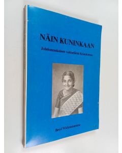 Kirjailijan Beryl Wickramaratne käytetty kirja Näin kuninkaan : johdonmukainen voittoelämä Kristuksessa