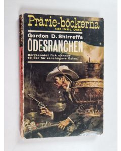 Kirjailijan Gordon D. Shirreffs käytetty kirja Ödesranchen
