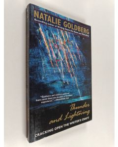 Kirjailijan Natalie Goldberg käytetty kirja Thunder and Lightning - Cracking Open the Writer's Craft