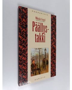 Kirjailijan Nikolai Gogol käytetty kirja Päällystakki : kertomus