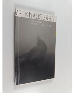 Kirjailijan Karl Ove Knausgård käytetty kirja Oavsiktligt. : om att läsa och skriva