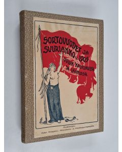 Kirjailijan Sigurd; Wichmann Roos käytetty kirja Sortovuodet ja suurlakko v. 1905 Oulun kaupungissa ja läänissä