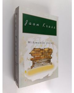 Kirjailijan Jaan Kross käytetty kirja Wikmanin pojat