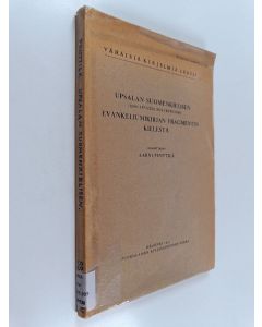 Kirjailijan Aarni Penttilä käytetty kirja Upsalan suomenkielisen (1500-luvulta polveutuvan) evankeliumikirjan fragmentin kielestä