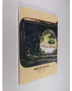 Tekijän Ilkka Taipale  käytetty kirja Mielen valtaa : psykiatrian lukemisto