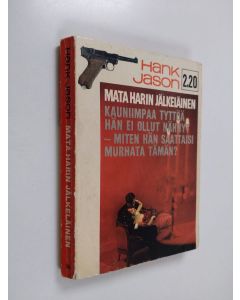 Kirjailijan Hank Jason käytetty kirja Mata Harin jälkeläinen