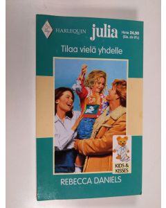 Kirjailijan Rebecca Daniels käytetty kirja Tilaa vielä yhdelle