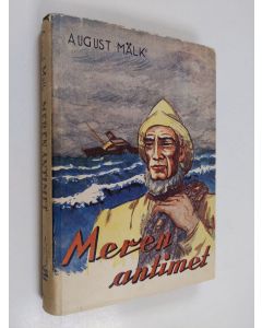 Kirjailijan August Mälk käytetty kirja Meren antimet : viisi novellia