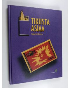 Kirjailijan Seppo Patrikainen käytetty kirja Tikusta asiaa : tulitikkuteollisuus Vaajakoskella 1919-1995