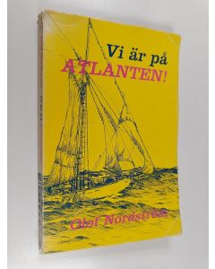 Kirjailijan Olof Nordström käytetty kirja Vi är på Atlanten!