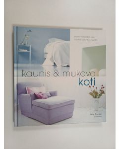 Kirjailijan Jane Burdon käytetty kirja Kaunis & mukava koti : sisusta itsellesi koti joka näyttää ja tuntuu hyvältä