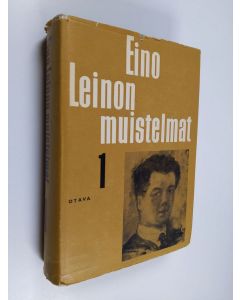 Kirjailijan Eino Leino käytetty kirja Eino Leinon muistelmat 1 : muistelmat, kulttuurikuvat, tunnustukset 1878-1901