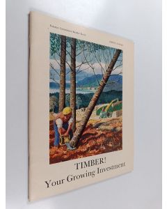Kirjailijan Herbert Leeson Edlin käytetty teos Timber! Your Growing Investment