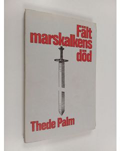 Kirjailijan Thede Palm käytetty kirja Fältmarskalkens död och andra essäer