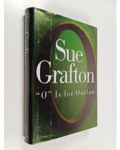 Kirjailijan Sue Grafton käytetty kirja O is for outlaw - "O" is for outlaw