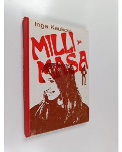Kirjailijan Inga Kaukola käytetty kirja Milli ja Masa