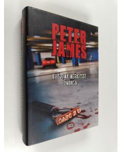 Kirjailijan Peter James käytetty kirja Kuolema merkitsee omansa