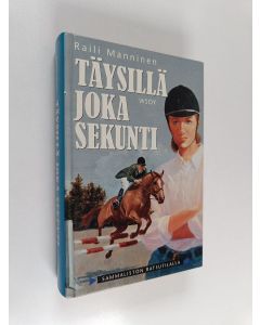 Kirjailijan Raili Manninen käytetty kirja Täysillä joka sekunti